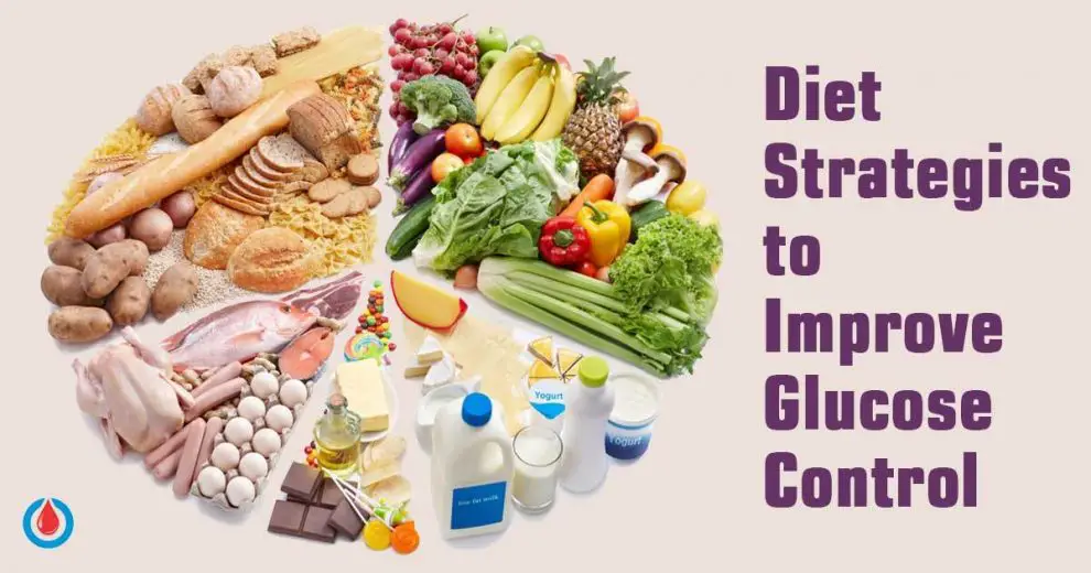5 Diet Strategies to Improve Blood Glucose Control