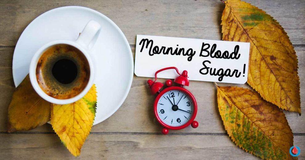 Why Is Our Blood Sugar Higher In The Morning And What To Do About It 