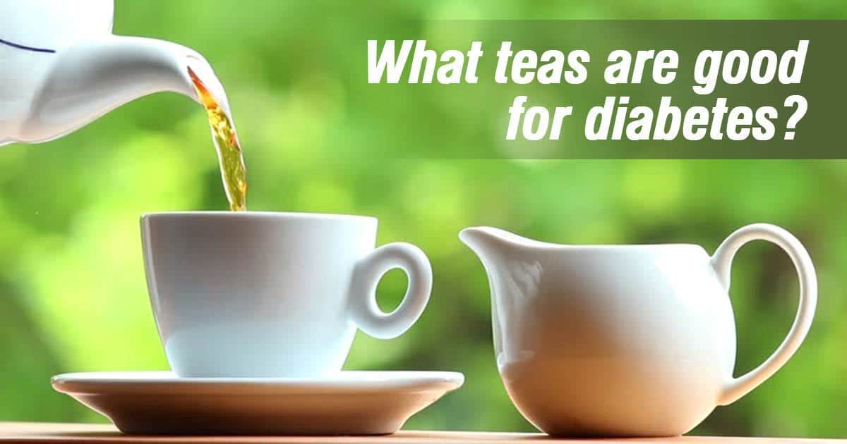 The Best 7 Teas That Stabilize Blood Glucose Levels - Diabetes Health Page